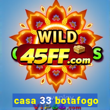 casa 33 botafogo